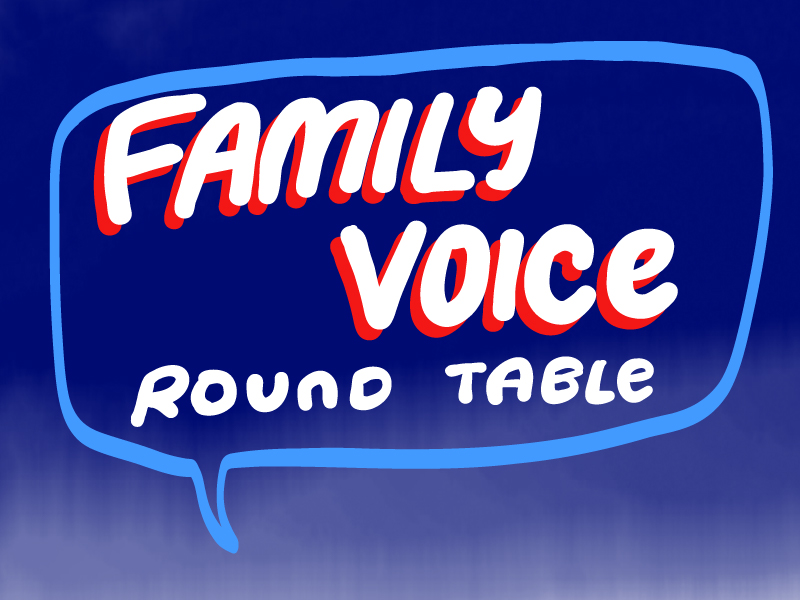 Family Voice Round Table